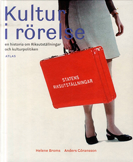 Kultur i rörelse : en historia om Riksutställningar och kulturpolitiken, 
s utgiven 2012.